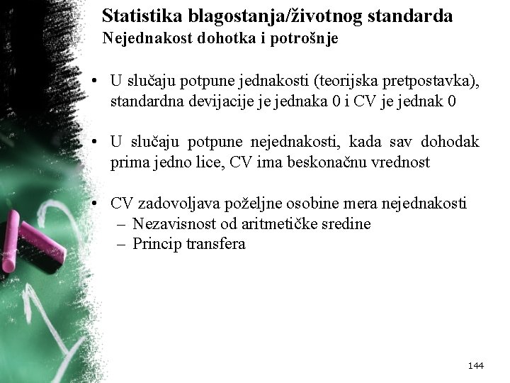 Statistika blagostanja/životnog standarda Nejednakost dohotka i potrošnje • U slučaju potpune jednakosti (teorijska pretpostavka),