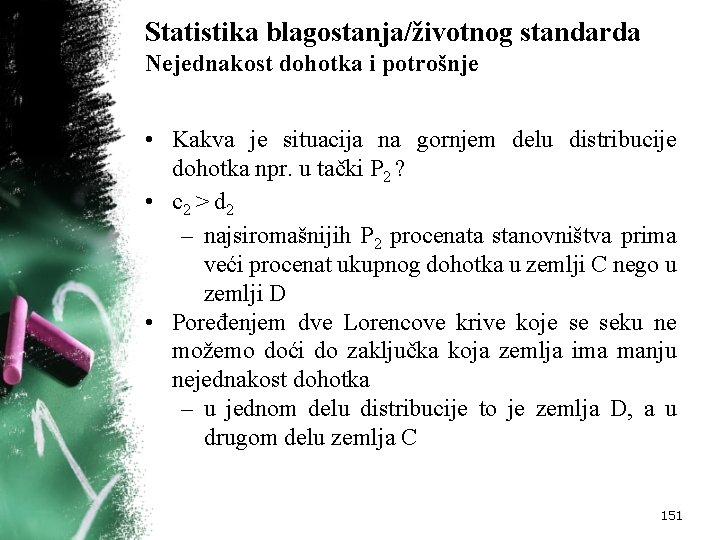 Statistika blagostanja/životnog standarda Nejednakost dohotka i potrošnje • Kakva je situacija na gornjem delu