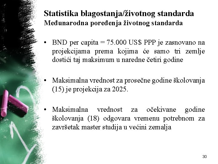 Statistika blagostanja/životnog standarda Međunarodna poređenja životnog standarda • BND per capita = 75. 000