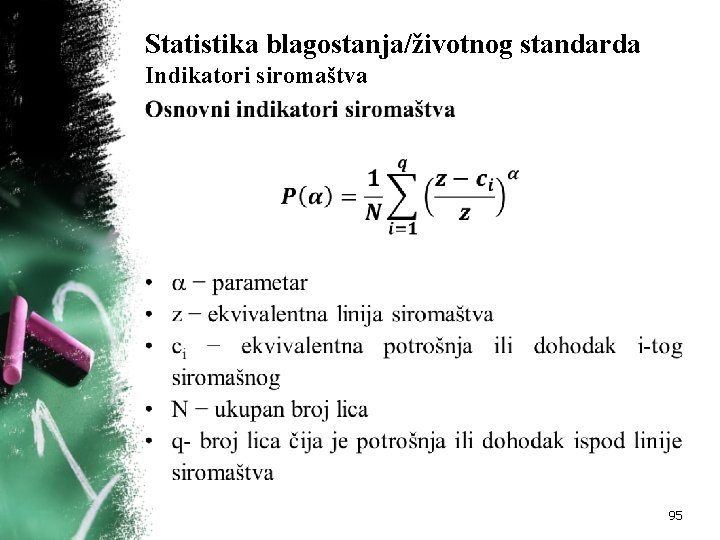 Statistika blagostanja/životnog standarda Indikatori siromaštva • 95 