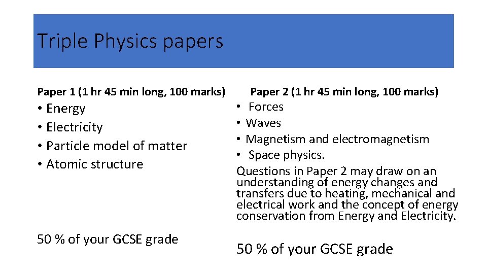 Triple Physics papers Paper 1 (1 hr 45 min long, 100 marks) • Energy