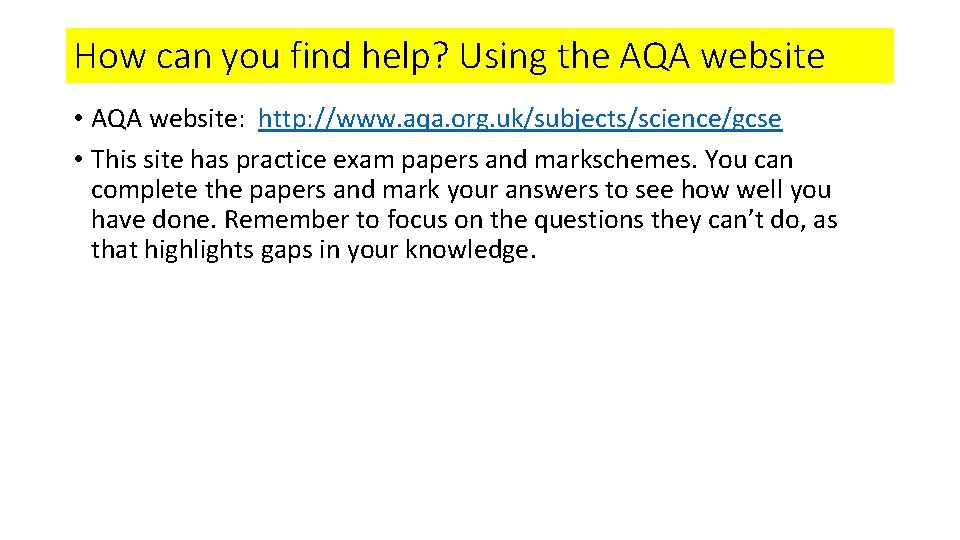 How can you find help? Using the AQA website • AQA website: http: //www.
