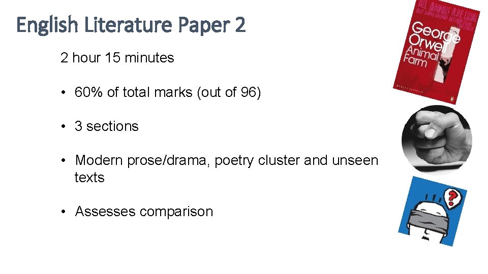 English Literature Paper 2 2 hour 15 minutes • 60% of total marks (out