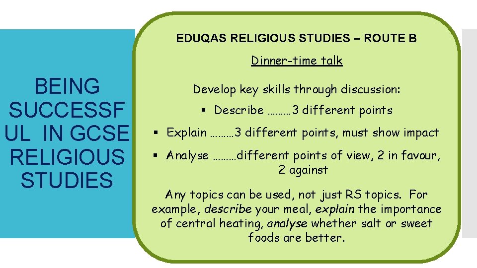 EDUQAS RELIGIOUS STUDIES – ROUTE B Dinner-time talk BEING SUCCESSF UL IN GCSE RELIGIOUS