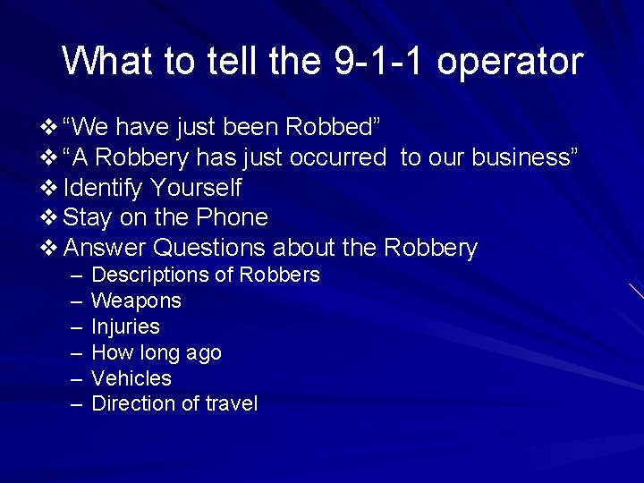 What to tell the 9 -1 -1 operator v “We have just been Robbed”