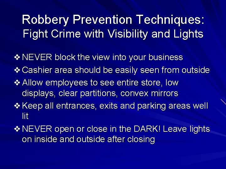 Robbery Prevention Techniques: Fight Crime with Visibility and Lights v NEVER block the view