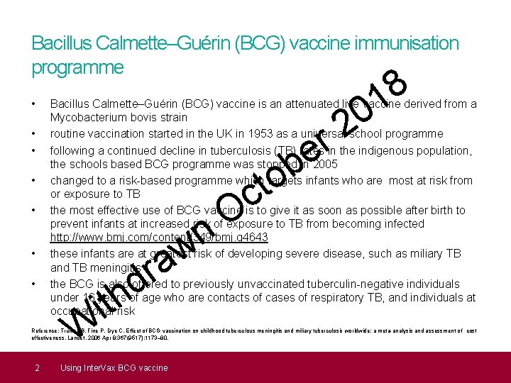 Bacillus Calmette–Guérin (BCG) vaccine immunisation programme • • 0 2 8 1 Bacillus Calmette–Guérin