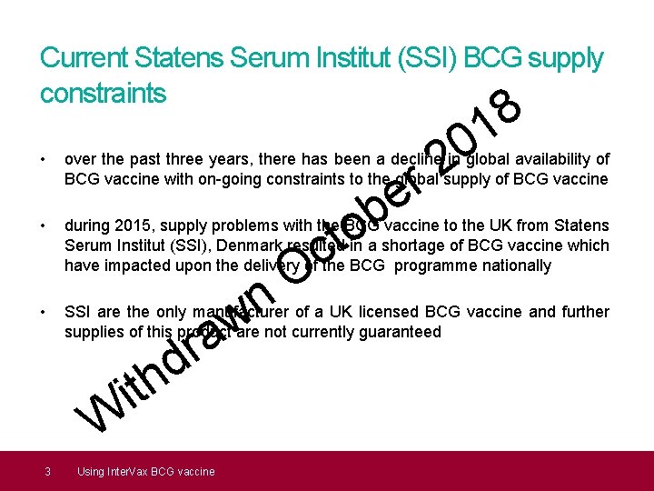 Current Statens Serum Institut (SSI) BCG supply constraints 0 2 8 1 • over