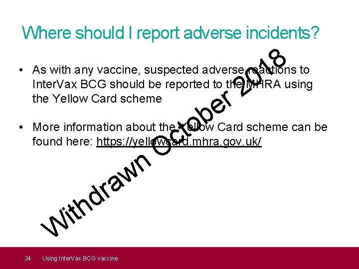 Where should I report adverse incidents? 8 1 • As with any vaccine, suspected