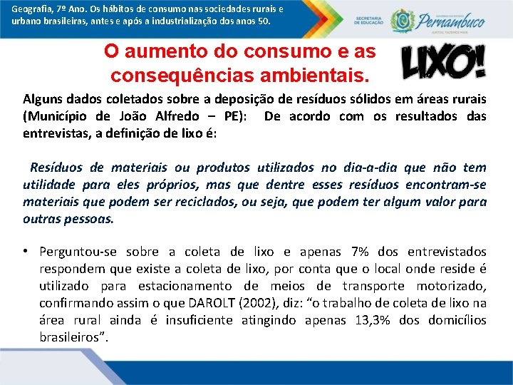 Geografia, 7º Ano. Os hábitos de consumo nas sociedades rurais e urbano brasileiras, antes