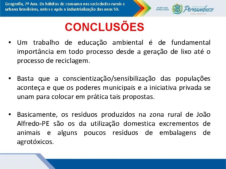 Geografia, 7º Ano. Os hábitos de consumo nas sociedades rurais e urbano brasileiras, antes