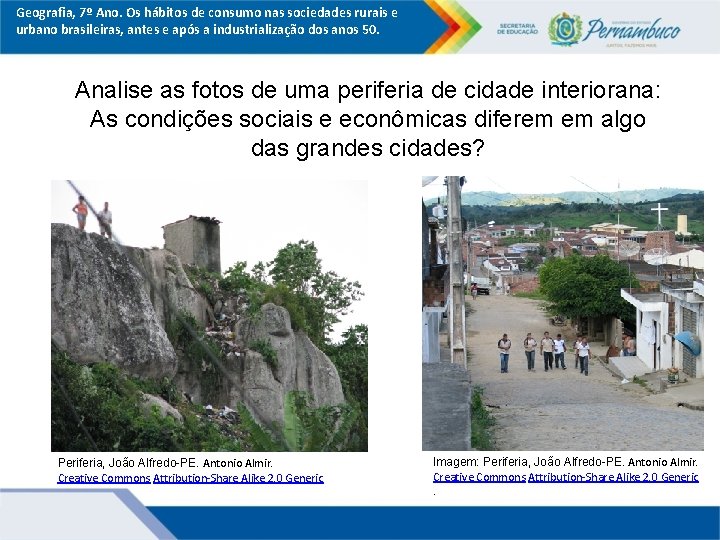 Geografia, 7º Ano. Os hábitos de consumo nas sociedades rurais e urbano brasileiras, antes