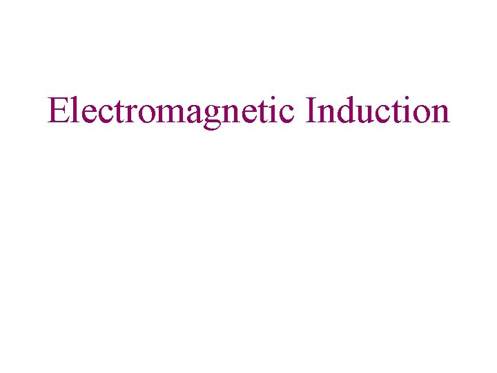 Electromagnetic Induction 