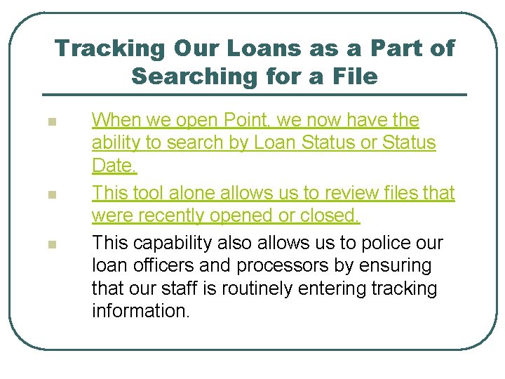 Tracking Our Loans as a Part of Searching for a File n n n