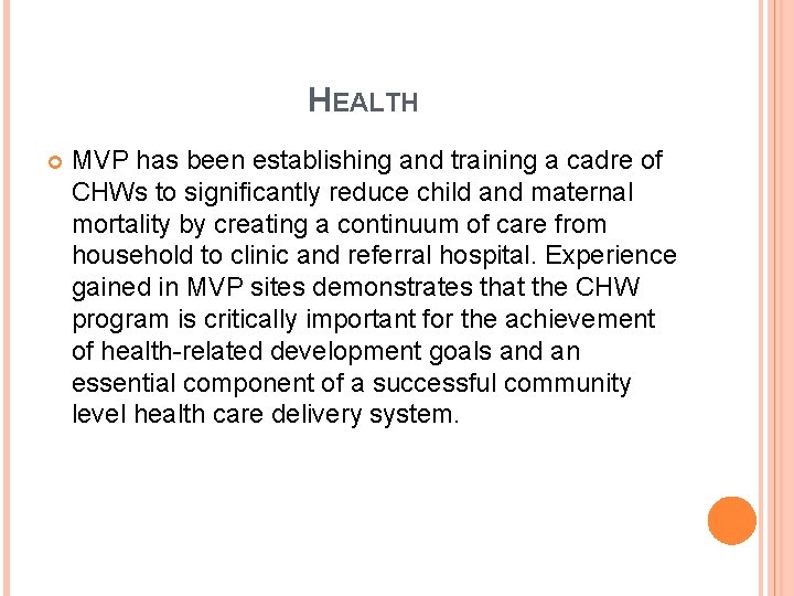 HEALTH MVP has been establishing and training a cadre of CHWs to significantly reduce