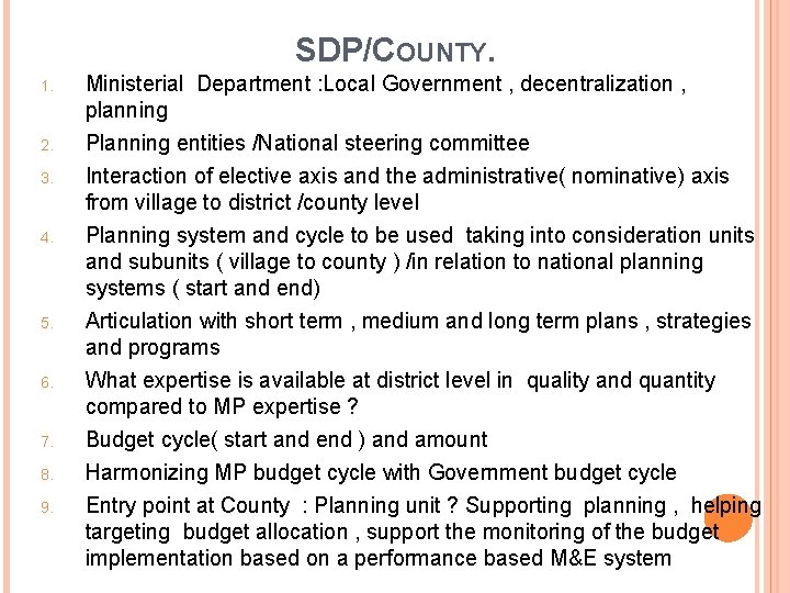 SDP/COUNTY. 1. Ministerial Department : Local Government , decentralization , planning 2. Planning entities