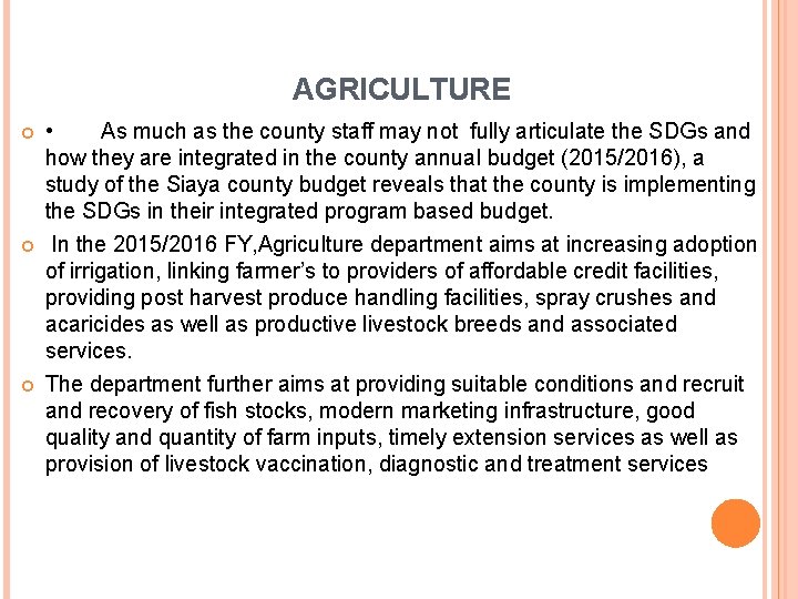  AGRICULTURE • As much as the county staff may not fully articulate the