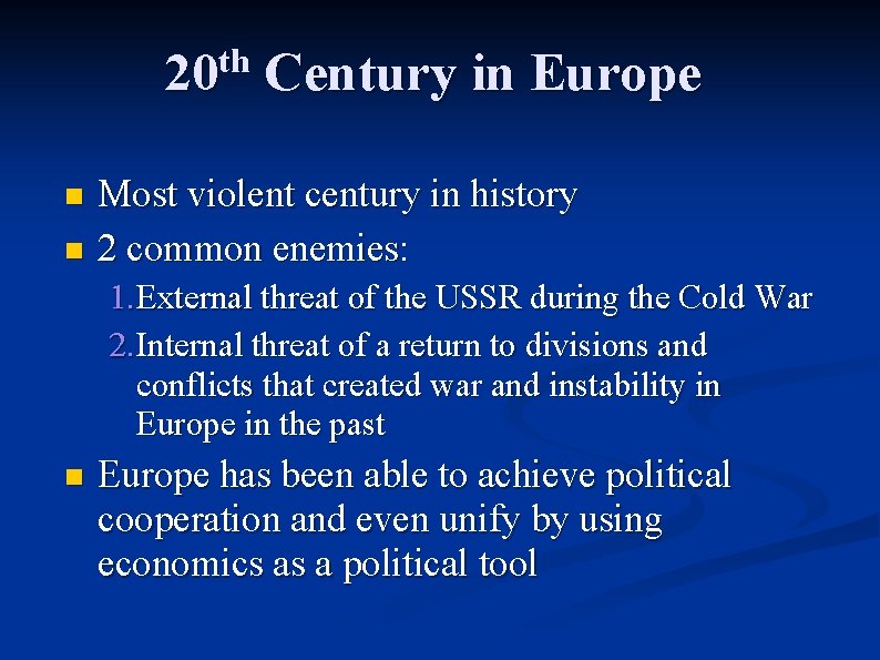 th 20 20 Century in Europe Most violent century in history n 2 common