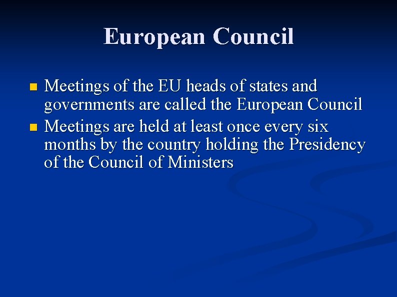 European Council Meetings of the EU heads of states and governments are called the