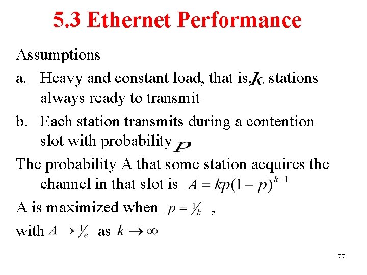 5. 3 Ethernet Performance Assumptions a. Heavy and constant load, that is, stations always