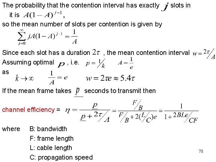 The probability that the contention interval has exactly it is so the mean number