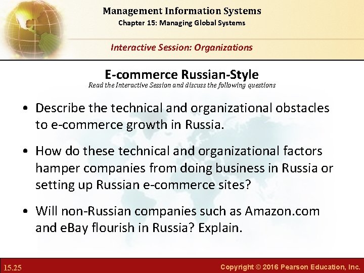 Management Information Systems Chapter 15: Managing Global Systems Interactive Session: Organizations E-commerce Russian-Style Read