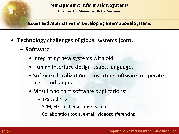 Management Information Systems Chapter 15: Managing Global Systems Issues and Alternatives in Developing International