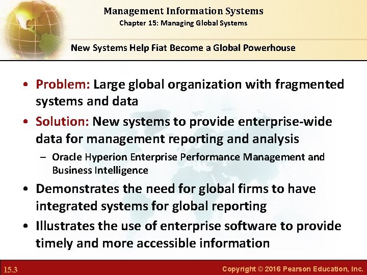 Management Information Systems Chapter 15: Managing Global Systems New Systems Help Fiat Become a