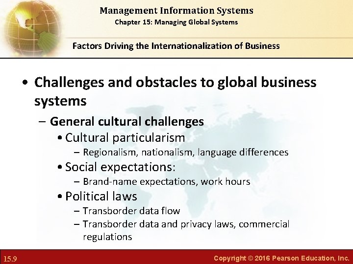 Management Information Systems Chapter 15: Managing Global Systems Factors Driving the Internationalization of Business