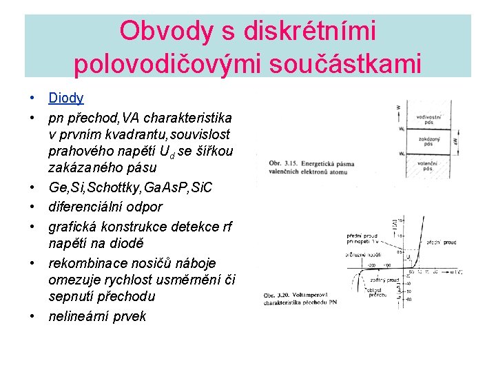 Obvody s diskrétními polovodičovými součástkami • Diody • pn přechod, VA charakteristika v prvním