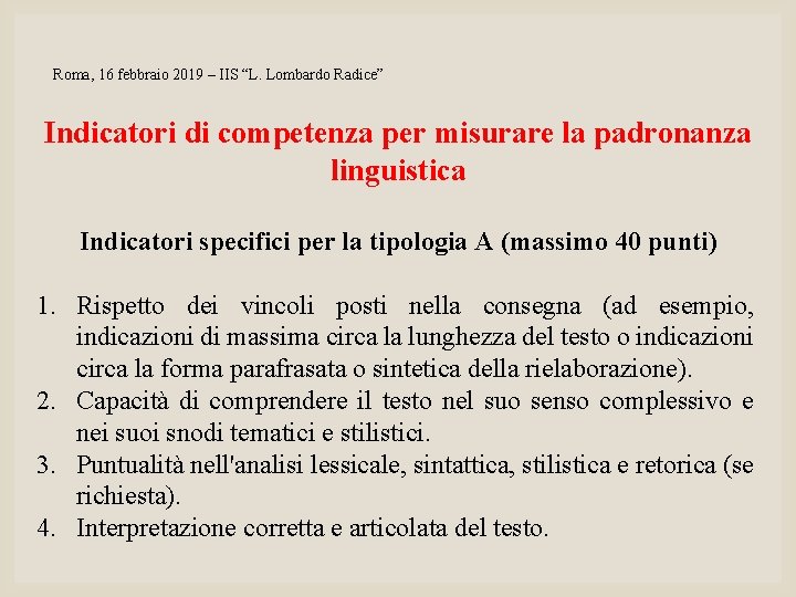 Roma, 16 febbraio 2019 – IIS “L. Lombardo Radice” Indicatori di competenza per misurare