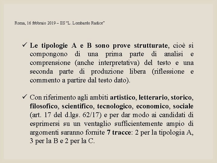 Roma, 16 febbraio 2019 – IIS “L. Lombardo Radice” ü Le tipologie A e