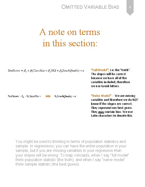 OMITTED VARIABLE BIAS 2 A note on terms in this section: “Full Model”, i.