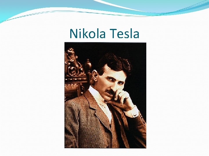 Nikola Tesla 
