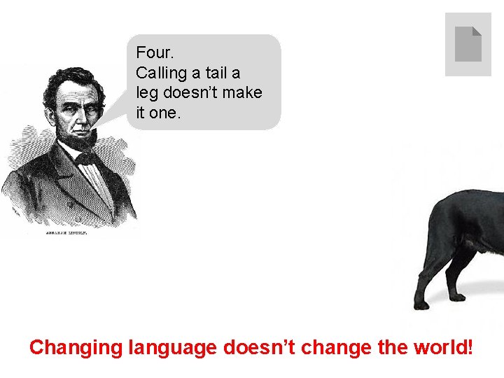 Four. Calling a tail a leg doesn’t make it one. Changing language doesn’t change