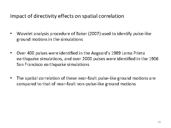 Impact of directivity effects on spatial correlation • Wavelet analysis procedure of Baker (2007)