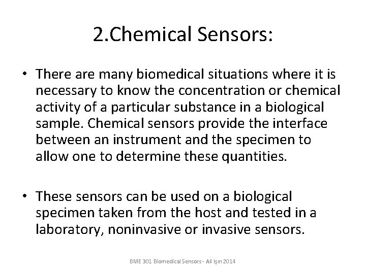 2. Chemical Sensors: • There are many biomedical situations where it is necessary to