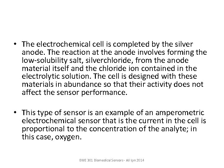  • The electrochemical cell is completed by the silver anode. The reaction at