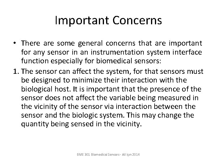 Important Concerns • There are some general concerns that are important for any sensor