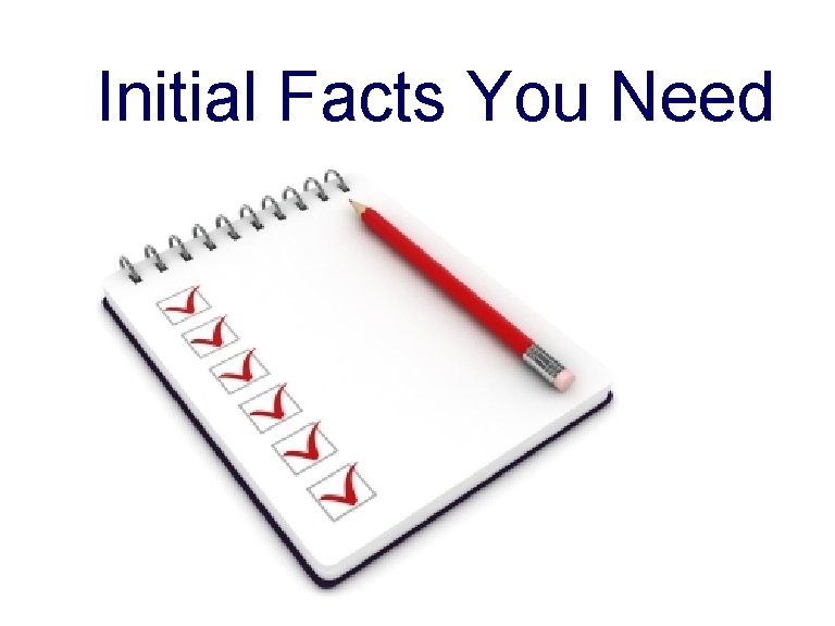 Initial Facts You Need 