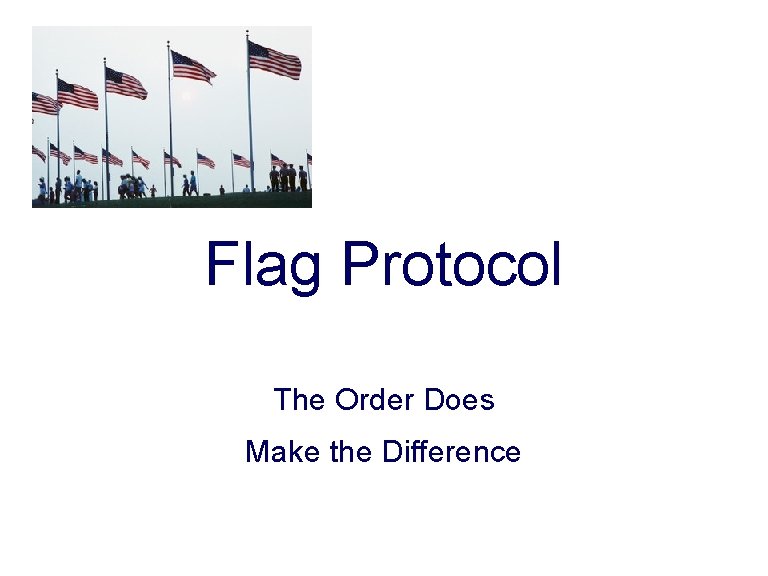 Flag Protocol The Order Does Make the Difference 
