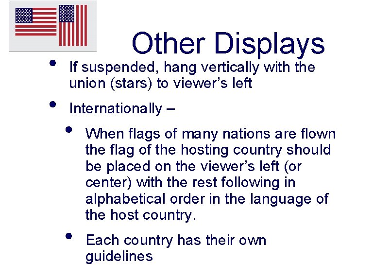  • • Other Displays If suspended, hang vertically with the union (stars) to