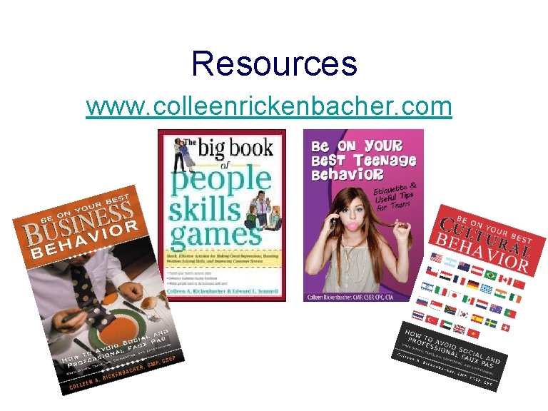 Resources www. colleenrickenbacher. com 