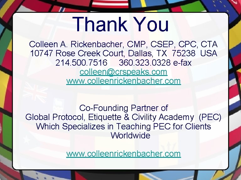 Thank You Colleen A. Rickenbacher, CMP, CSEP, CPC, CTA 10747 Rose Creek Court, Dallas,