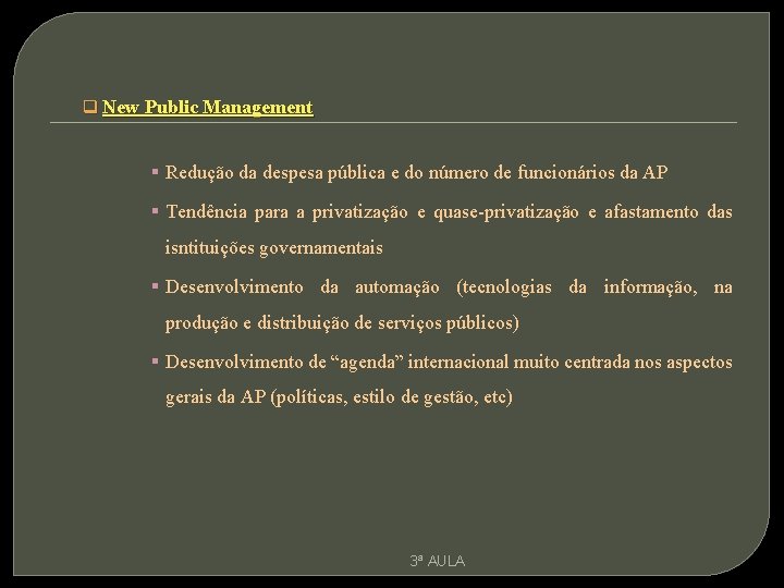 q New Public Management § Redução da despesa pública e do número de funcionários