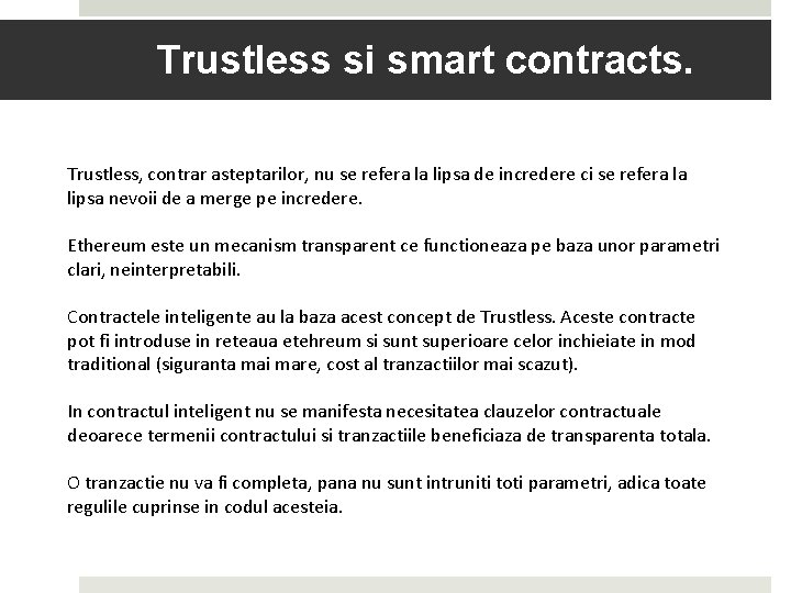 Trustless si smart contracts. Trustless, contrar asteptarilor, nu se refera la lipsa de incredere