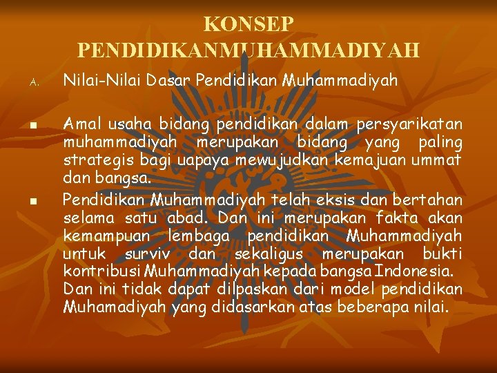 KONSEP PENDIDIKANMUHAMMADIYAH A. n n Nilai-Nilai Dasar Pendidikan Muhammadiyah Amal usaha bidang pendidikan dalam KONSEP PENDIDIKANMUHAMMADIYAH A. n n Nilai-Nilai Dasar Pendidikan Muhammadiyah Amal usaha bidang pendidikan dalam