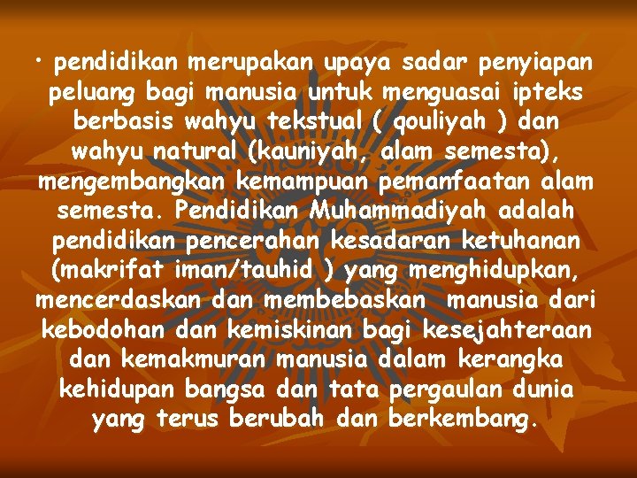 • pendidikan merupakan upaya sadar penyiapan peluang bagi manusia untuk menguasai ipteks berbasis • pendidikan merupakan upaya sadar penyiapan peluang bagi manusia untuk menguasai ipteks berbasis