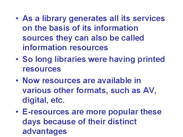  • As a library generates all its services on the basis of its