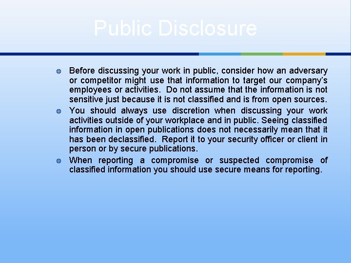 Public Disclosure ¥ ¥ ¥ Before discussing your work in public, consider how an
